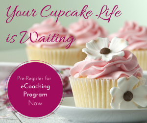 Your Cupcake Lifeis Waiting